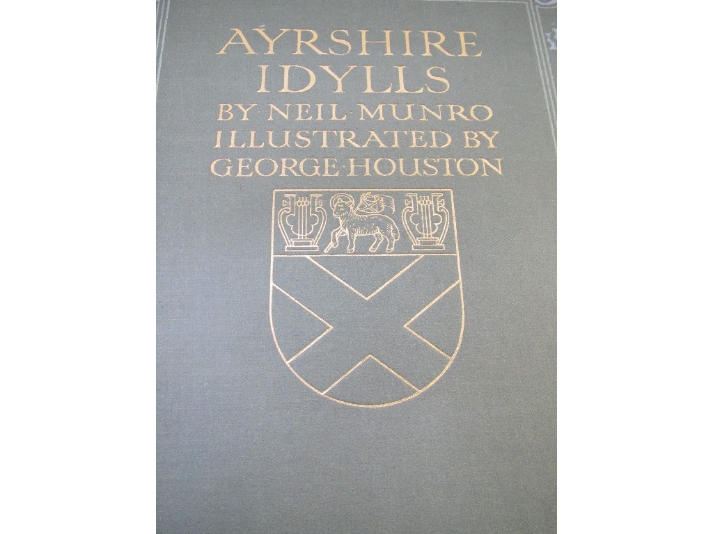 Appraisal: A copy of 'Ayrshire Idylls' by Neil Munro illustrated by