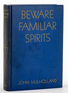 Appraisal: Mulholland John Beware Familiar Spirits New York Scribner's First Edition