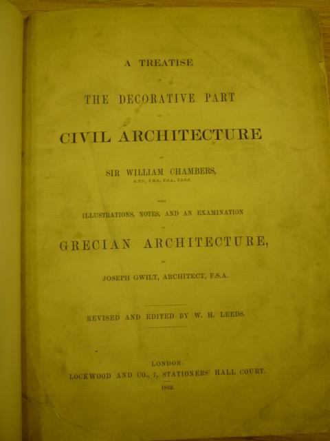 Appraisal: CHAMBERS CIVIL ARCHITECTURE Sir William Chamber A Treatise on the