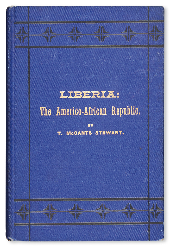 Appraisal: AFRICA--LIBERIA STEWART T HOMAS McCANTS Liberia the America-African Republic being