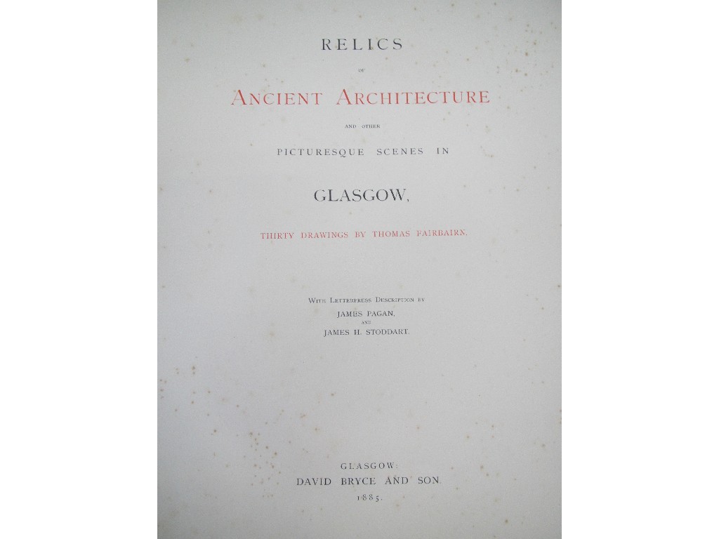 Appraisal: Fairburn Thomas Relics of Ancient Architecture David Bryce Son Glasgow