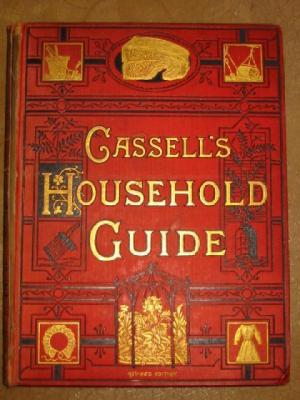 Appraisal: CASSELL'S HOUSEHOLD GUIDE Cassell Co Ltd revised edition four volumes