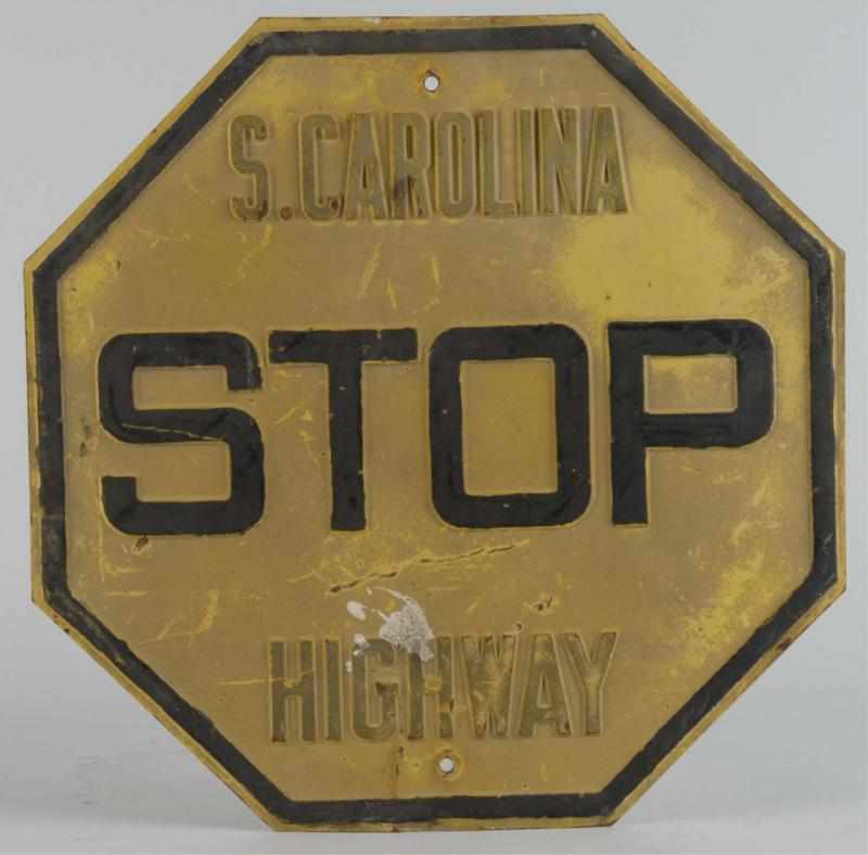 Appraisal: Early Metal South Carolina Stop Sign Description Light fading a