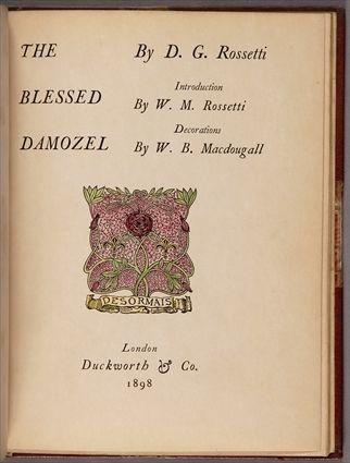 Appraisal: OF ROSSETTI DANTE GABRIEL THE BLESSED DAMOZEL London Duckworth small