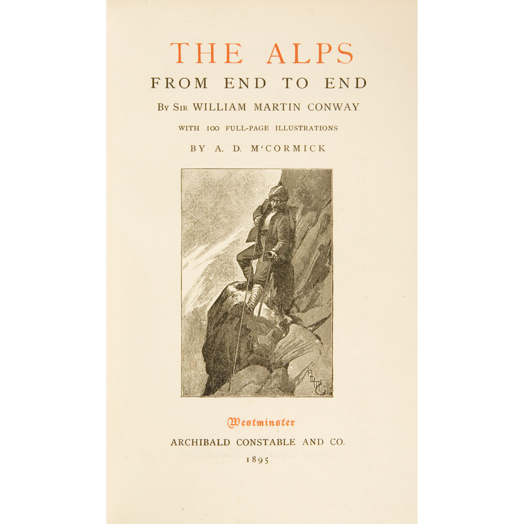 Appraisal: MOUNTAINEERING CONWAY SIR WILLIAM MARTIN The Alps From End to