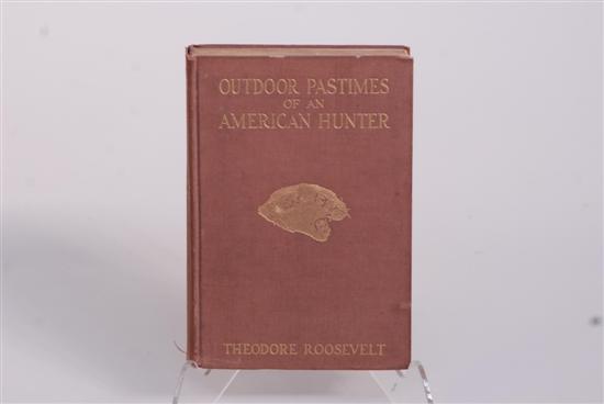 Appraisal: OUTDOOR PASTIMES OF AN AMERICAN HUNTER By Theodore Roosevelt First