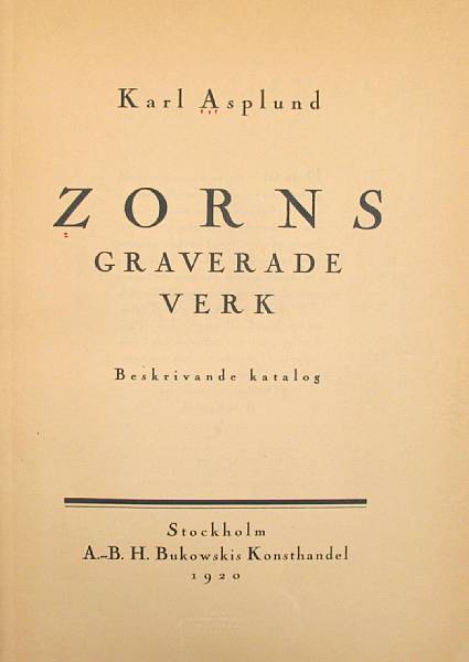 Appraisal: ZORN ANDERS Asplund Karl Zorns Graverade Verk Beskrivande katalog Stockholm