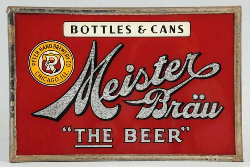 Appraisal: Meister Brau Beer Reverse Glass Painted Sign Peter Hand Brewery