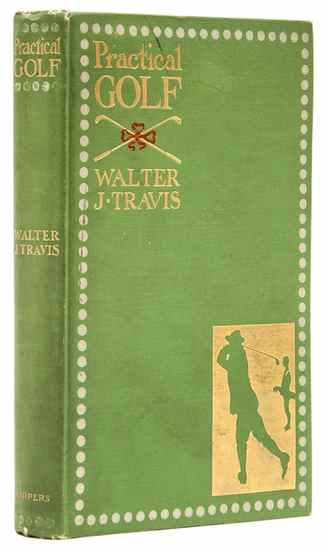 Appraisal: Travis Walter J Practical Golf photographic frontispiece and plates pp