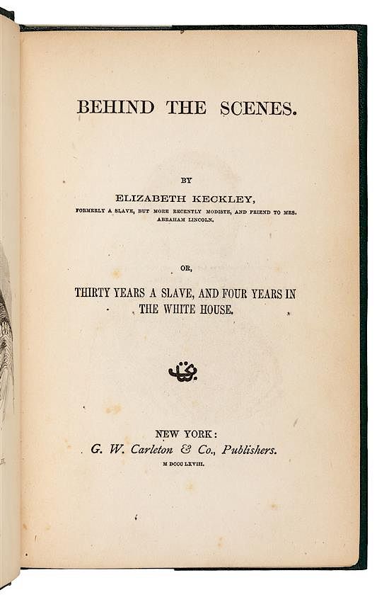 Appraisal: KECKLEY Elizabeth Behind the Scenes Thirty Years a Slave and