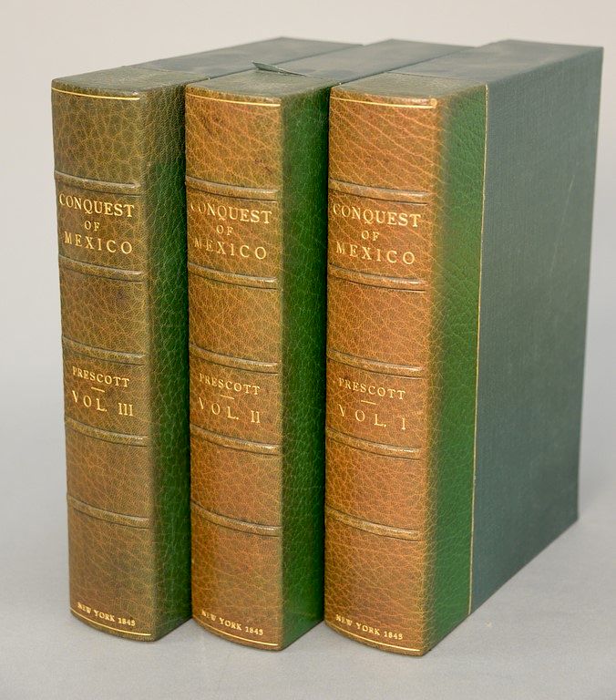 Appraisal: Three volumes Prescott's History of the Conquest of Mexico New