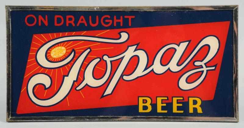 Appraisal: Topaz Beer Reverse Glass Painted Sign Sign is clean overall