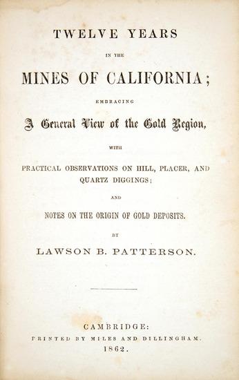 Appraisal: PATTERSON Lawson B Twelve Years in the Mines of California