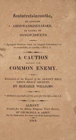 Appraisal: A SCARCE IROQUOIS TRACT AMERICAN INDIANS Williams Eleazer translator Iontatretsiarontha