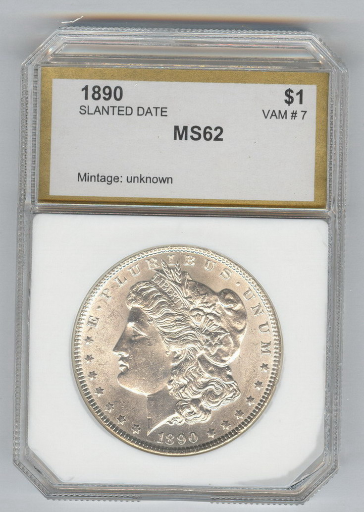 Appraisal: U S MORGAN SILVER DOLLAR MS- SLANTED DATE Nice estate