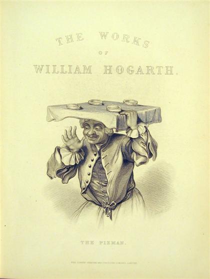 Appraisal: vol Hogarth William The Complete Works London London Printing and