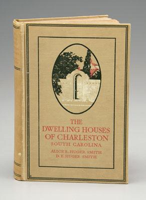 Appraisal: Alice R Huger Smith The Dwelling Houses of Charleston South