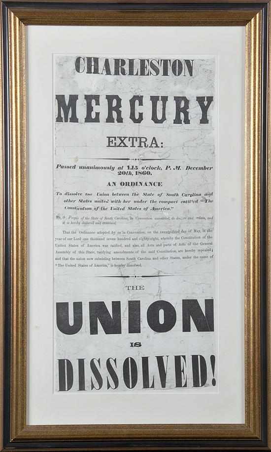 Appraisal: Rare Charleston Mercury South Carolina secession broadside dated December detailing