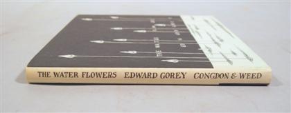 Appraisal: vol Gorey Edward The Water Flowers New York Congdon Weed