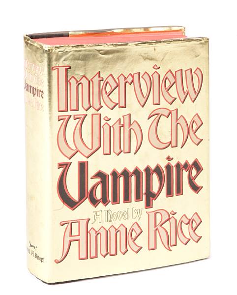 Appraisal: Rice Anne Interview with the Vampire NY cloth over boards