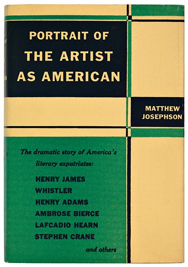 Appraisal: JOSEPHSON MATTHEW Portrait of the Artist as American vo gilt-lettered