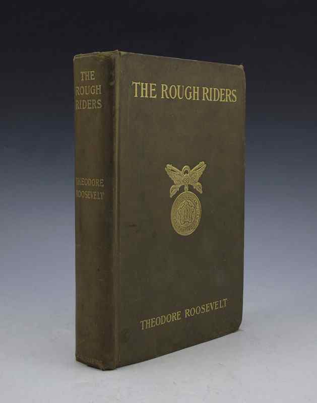 Appraisal: THE ROUGH RIDERS BY THEODORE ROOSEVELT First edition book Charles