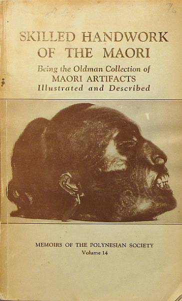 Appraisal: OLDMAN WILLIAM O Skilled Handwork of the Maori being the