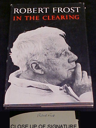 Appraisal: Frost ''In the Clearing'' N Y First Edition signed by