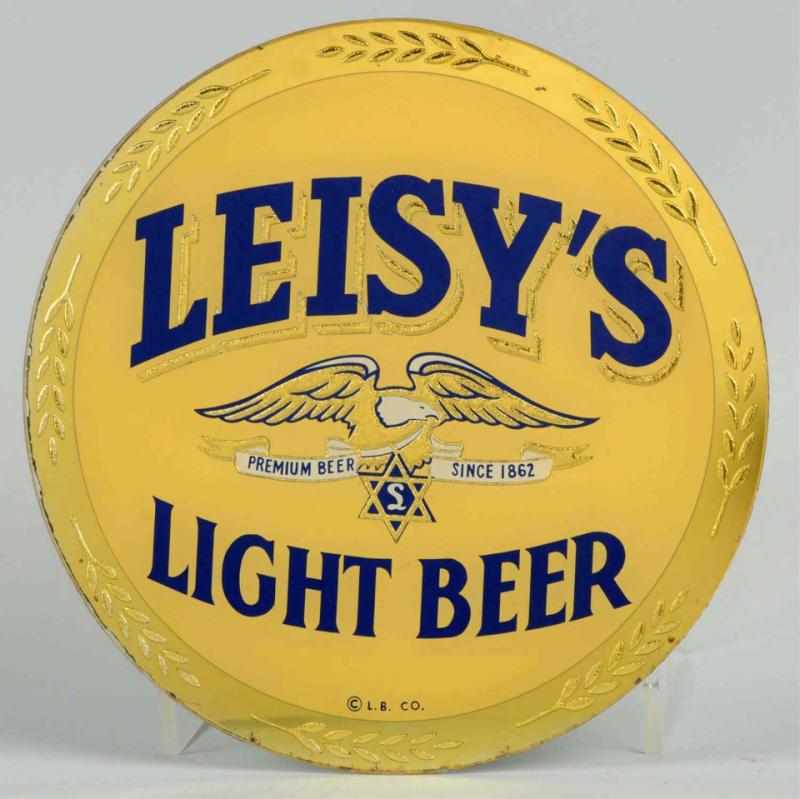 Appraisal: Leisy's Beer Round Mirrored Reverse Glass Sign Some light edge