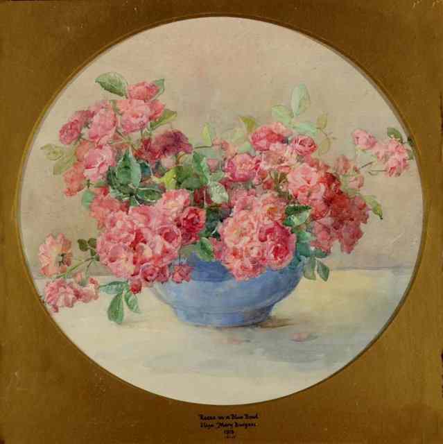 Appraisal: ELIZA MARY BURGESS - Roses in a blue bowl dated