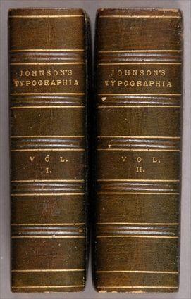 Appraisal: PRINTING JOHNSON JOHN TYPOGRAPHIA OR THE PRINTERS INSTRUCTOR London Longman