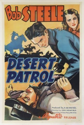 Appraisal: Desert Patrol movie poster Bob Steele for Republic Pictures Morgan