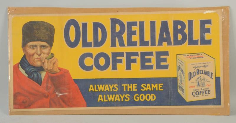 Appraisal: Old Reliable Coffee Cardboard Sign This Old Reliable Coffee sign