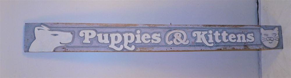 Appraisal: PUPPIES KITTENS SIGN Vintage carved wood and painted sign PUPPIES