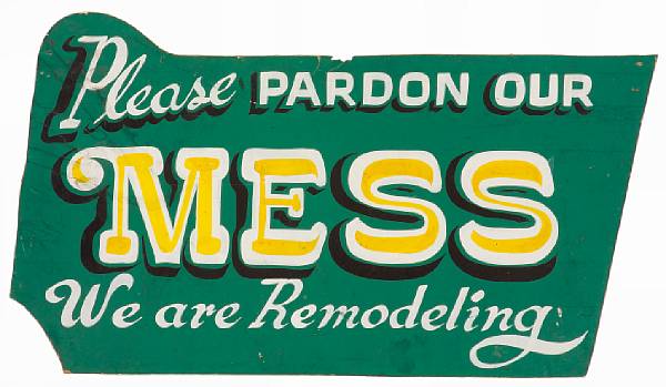 Appraisal: A Pardon Our Mess sign hand painted by Von Dutch