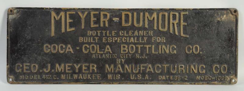 Appraisal: Meyer-Dumore Coca-Cola Sign This cast metal sign advertises the Meyer-Dumore