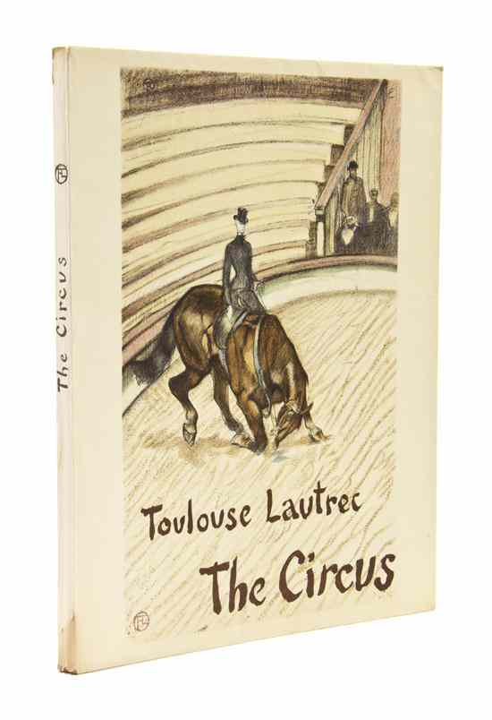 Appraisal: ART TOULOUSE-LAUTREC HENRI DE The Circus New York Paris Book