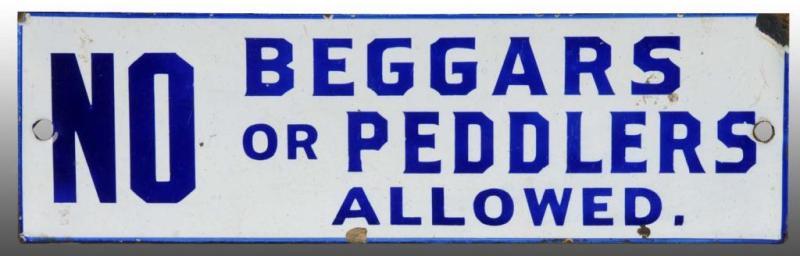 Appraisal: Porcelain No Beggers or Peddlers Sign Description to Early and