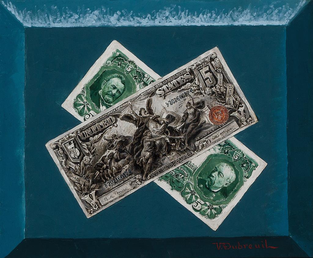 Appraisal: VICTOR DUBREUIL American French - Five-Dollar Bills oil on canvas