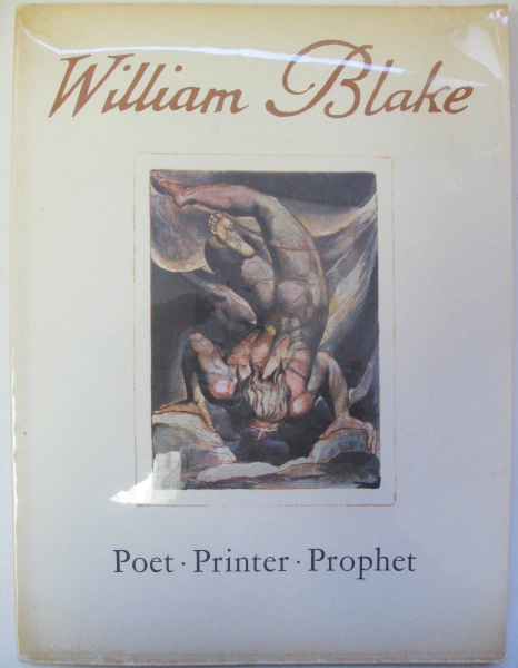 Appraisal: An Exhibition of Illuminated Books of William Blake arranged by