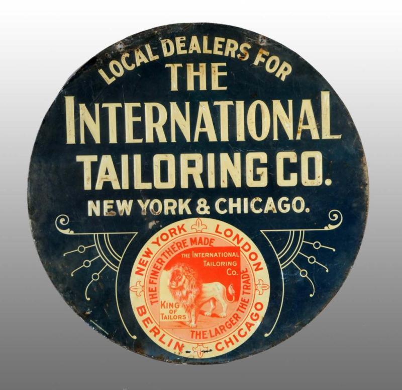 Appraisal: Embossed Tin International Tailoring Company Sign Description Circa Two extra