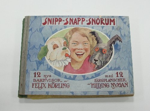 Appraisal: Korling F Snipp-Snapp-Snorum illustrated by Hilding Nyman Stockholm Beskow E