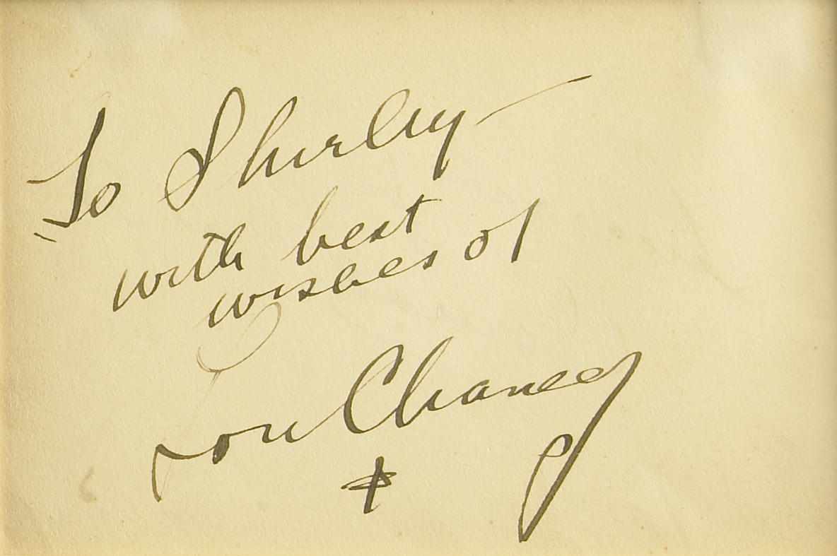 Appraisal: CHANEY LON - Autograph Sentiment Signed ''Lon Chaney'' by inch