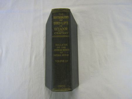 Appraisal: FRANK M CHAPMAN THE DISTRIBUTION OF BIRD-LIFE IN ECUADOR A