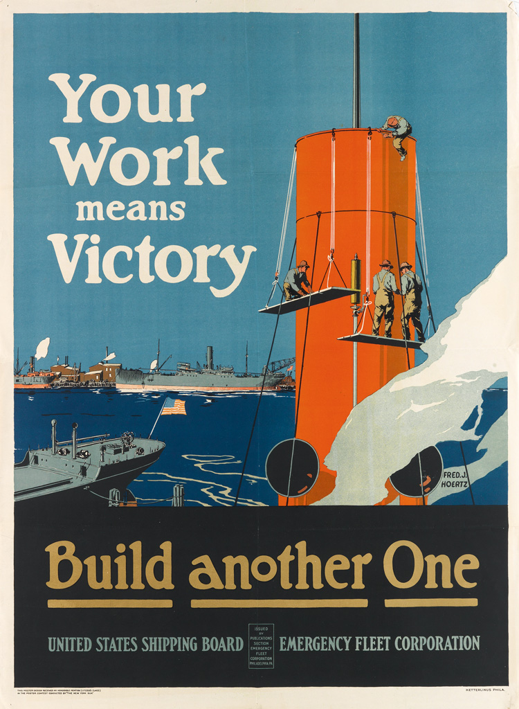 Appraisal: FREDERICK J HOERTZ - YOUR WORK MEANS VICTORY BUILD ANOTHER