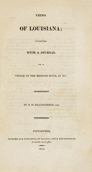 Appraisal: BRACKENRIDGE Henry M Views of Louisiana Together with a Journal