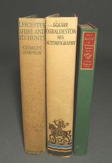 Appraisal: Three foxhunting books- Charles Simpson Liecestershire and its Hunts Squire