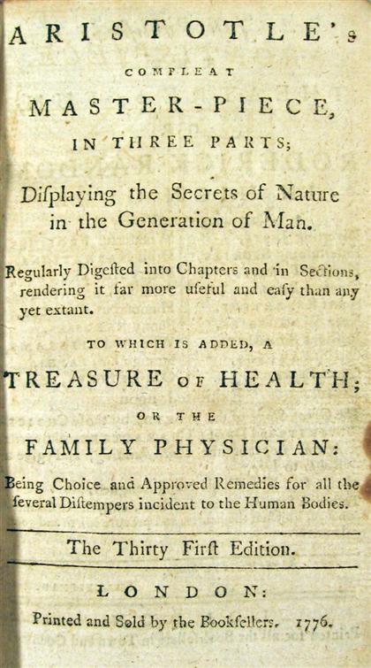 Appraisal: vol Aristotle's Compleat Master-Piece in Three Parts London st edition