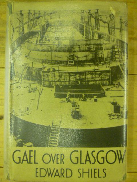 Appraisal: GAEL OVER GLASGOW Edward Shiels st Sheed and Ward VG