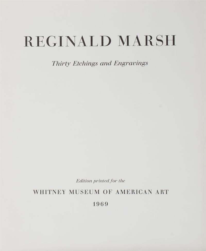 Appraisal: REGINALD MARSH - THIRTY ETCHINGS AND ENGRAVINGS EIGHTEEN PLATES Eighteen